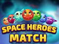 Lojë Space Heroes Match