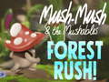 Lojë Mush-Mush & the Mushables Forest Rush!