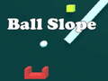 Lojë Ball Slope