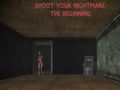 Lojë Shoot Your Nightmare: The Beginning