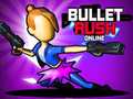 Lojë Bullet Rush Online