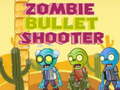 Lojë Zombie Bullet Shooter