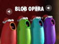 Lojë Blob Opera