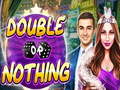 Lojë Double or Nothing