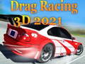 Lojë Drag Racing 3D 2021