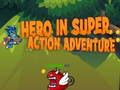 Lojë Hero in super action Adventure