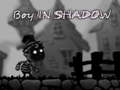 Lojë Boy in shadow 