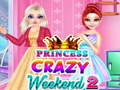 Lojë Princess Crazy Weekend 2