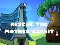 Lojë Rescue The Mother Rabbit