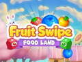 Lojë Fruite Swipe FOOD LAND