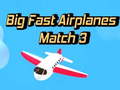 Lojë Big Fast Airplanes Match 3