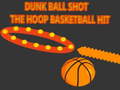 Lojë Dunk Ball Shot The Hoop Basketball Hit