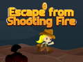 Lojë Escape from shooting Fire