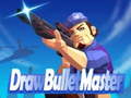 Lojë Draw Bullet Master