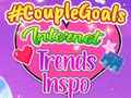Lojë CoupleGoals Internet Trends Inspo