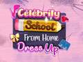 Lojë Celebrity School From Home Dress Up