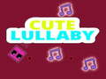 Lojë Cute Lullaby