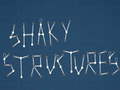 Lojë Shaky Structures