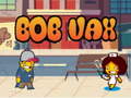 Lojë Bob Vax