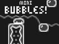 Lojë Mini Bubbles!