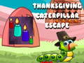 Lojë Thanksgiving Caterpillar Escape 