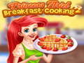 Lojë Princess Ariel Breakfast Cooking 2