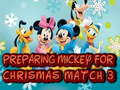 Lojë Preparing Mickey For Christmas Match 3