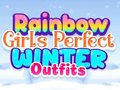 Lojë Rainbow Girls Perfect Winter Outfits