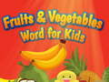 Lojë Fruits and Vegetables Word for Kids