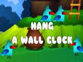 Lojë Hang a Wall Clock