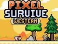 Lojë Pixel Survive Western