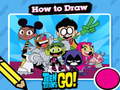 Lojë Hot to Draw Teen Titans Go!