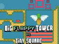 Lojë Big FLAPPY Tower VS Tiny Square