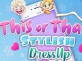 Lojë This Or That Stylish Dress Up