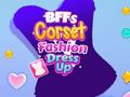 Lojë BFFs Corset Fashion Dress Up