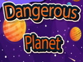 Lojë Dangerous Planet