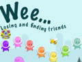Lojë Weee Losing and finding friends