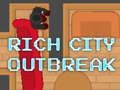 Lojë Rich City Outbreak