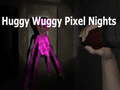 Lojë Huggy Wuggy Pixel Nights 