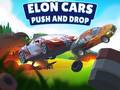 Lojë Elon Cars: Push and Drop