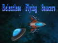 Lojë Relentless Flying Saucers