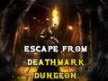Lojë Escape From Deathmark Dungeon