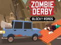 Lojë Zombie Derby Blocky Roads 