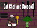 Lojë Cat Chef and Broccoli