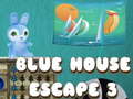 Lojë Blue House Escape 3