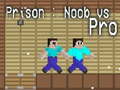 Lojë Prison: Noob vs Pro