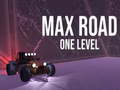 Lojë Max Road - One Level