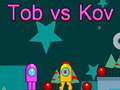 Lojë Tob vs Kov