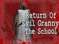 Lojë Return Of Evil Granny: The School