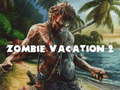 Lojë Zombie Vacation 2